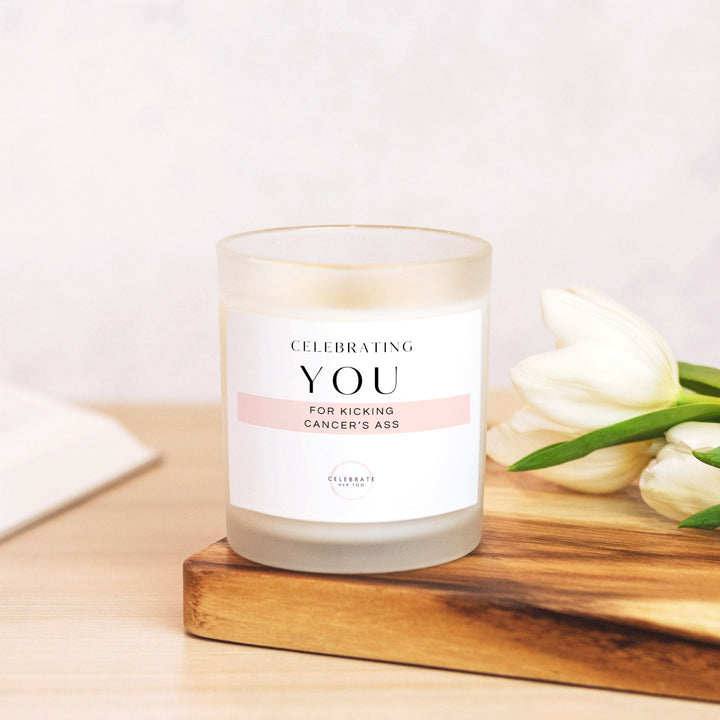 CELEBRATING YOU For Kicking Cancer's Ass - Candle Frosted Glass (11 oz)