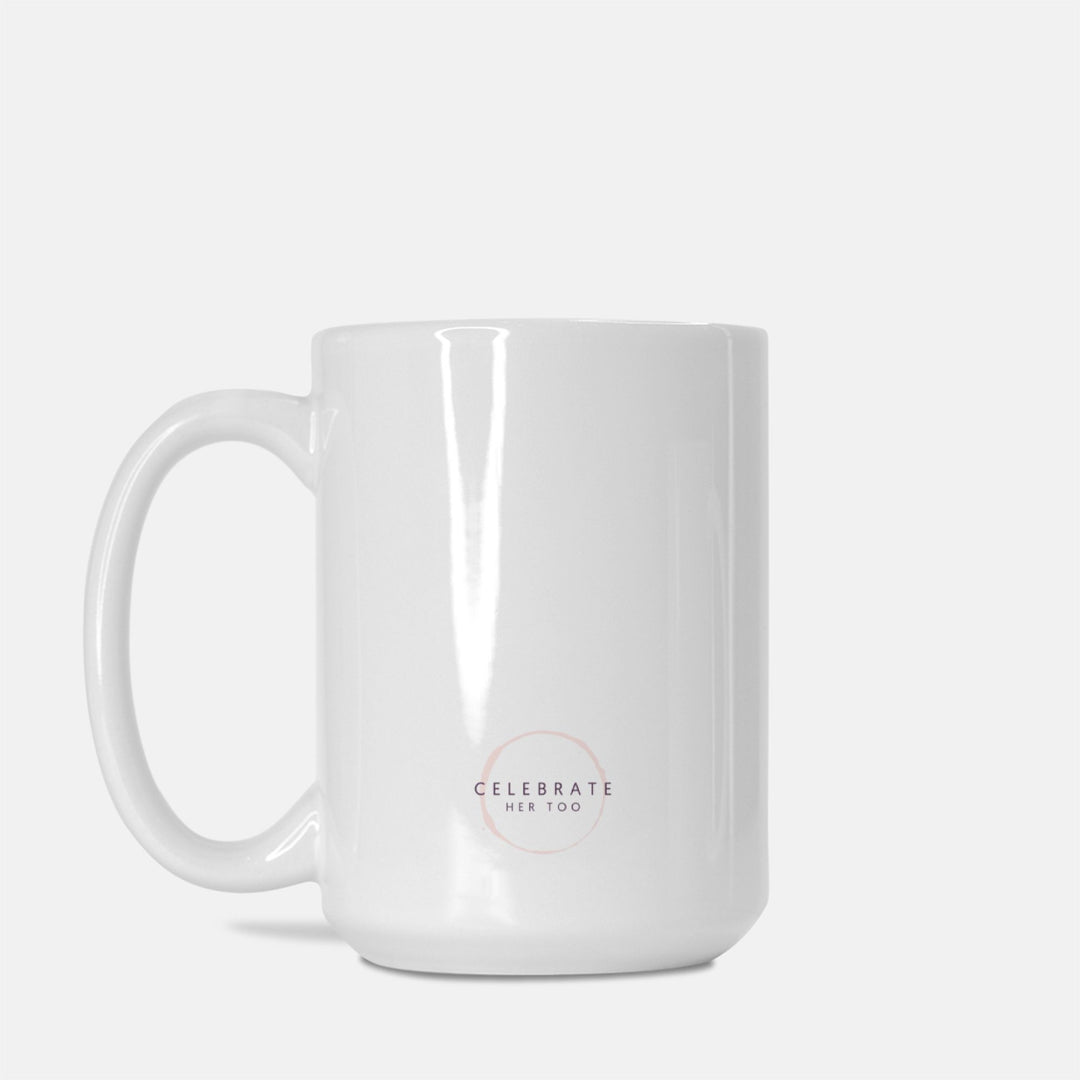 CELEBRATING YOU For Becoming The Rich Man They Wanted You To Marry - Mug 15oz.