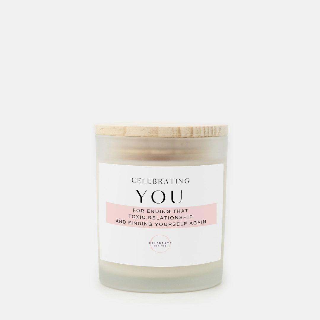 CELEBRATING YOU For Ending That Toxic Relationship And Finding Yourself Again - Candle Frosted Glass (11 oz)