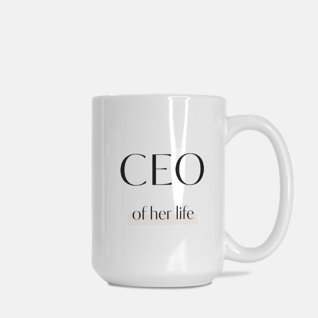 CEO Of Her Life - Mug 15oz.