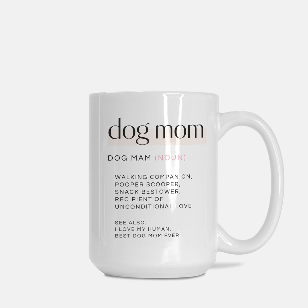 Dog Mom Definition - Mug 15oz.