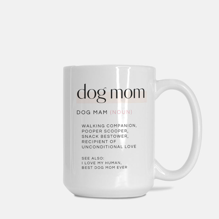 Dog Mom Definition - Mug 15oz.