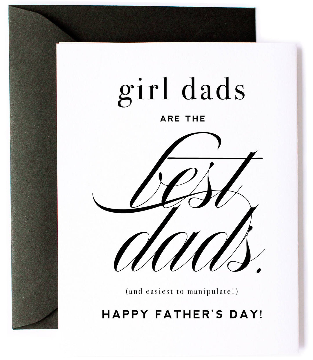 "Girl Dads are the Best Dads" - Funny, Father's Day Card