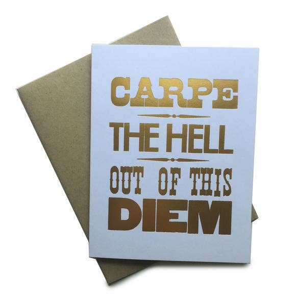 Carpe The Hell Out of The Diem Notecard