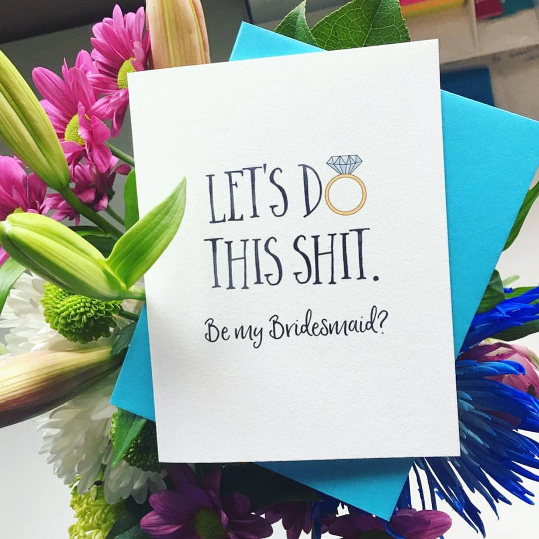 Let's Do This Shit Funny Bridesmaid Card