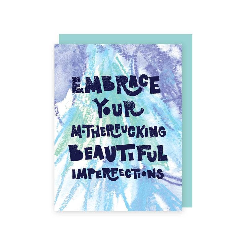 Embrace Your Beautiful Imperfections Greeting Card