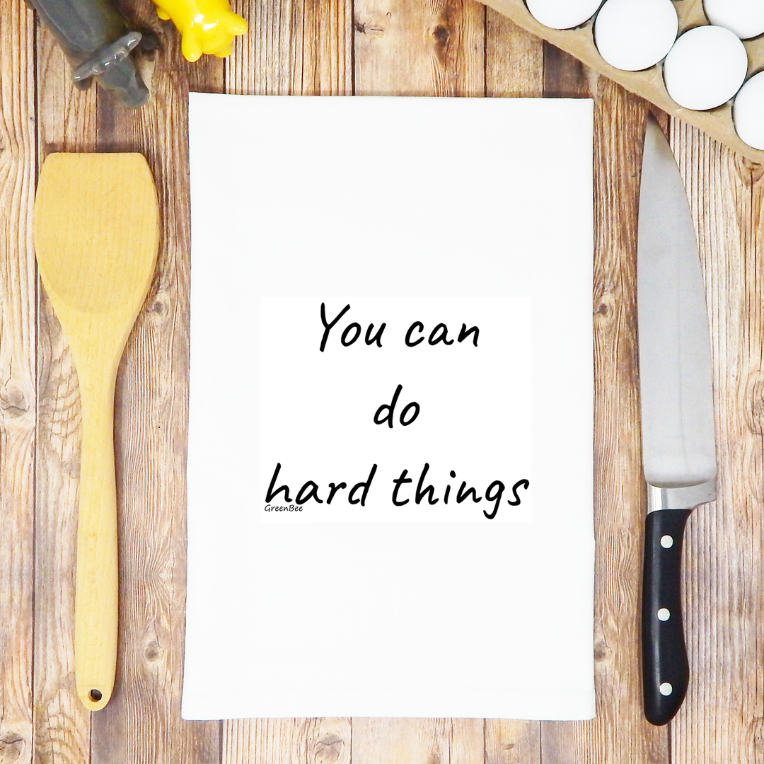 You Can Do Hard Things Motivational Tea Towel