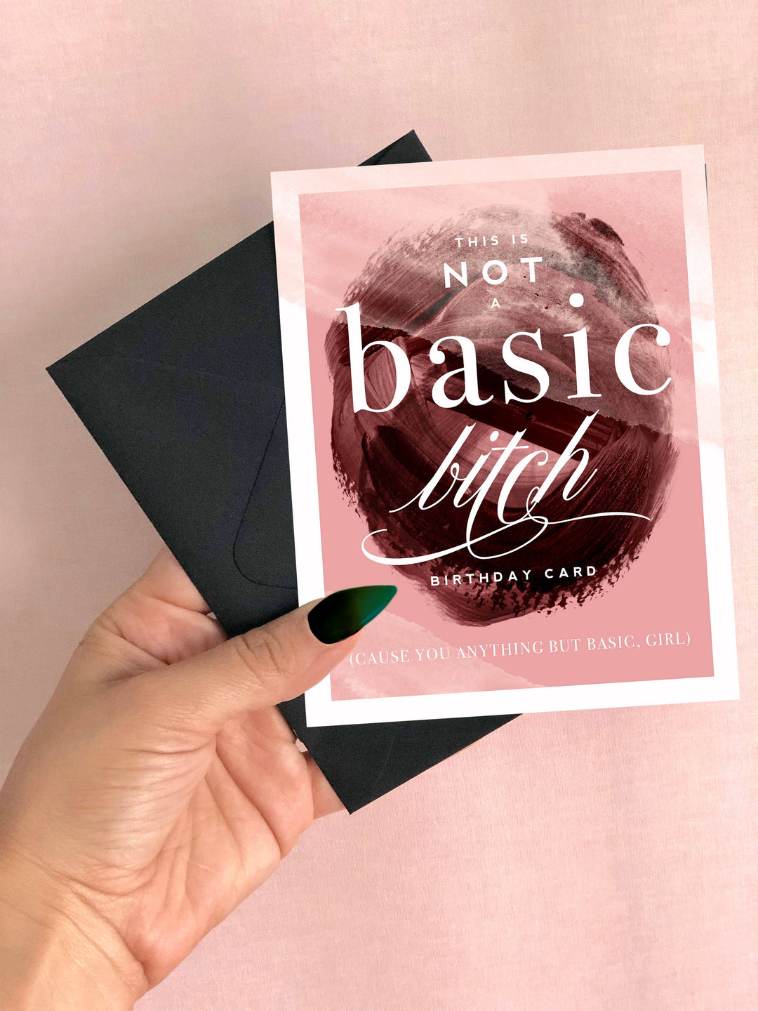 Not A Basic Bitch Birthday Card - Funny Birthday Card