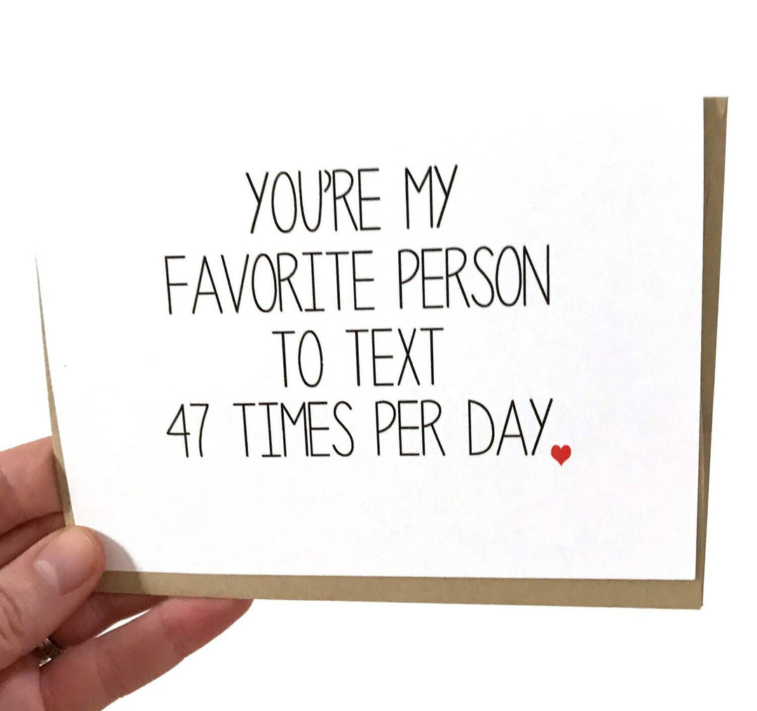 You're My Favorite Person to Text Card